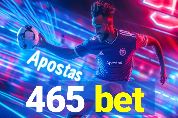 465 bet